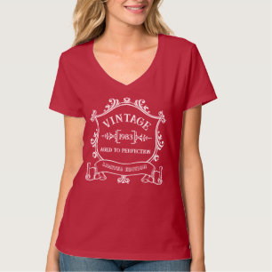 T-shirt Année vintage - âge à la perfection année de naiss