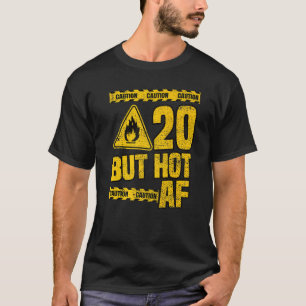 T-shirt Anniversaire 20 Ans Homme 20 Ans Mais Chaud Af Drô