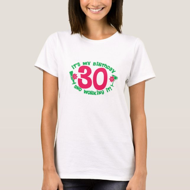 T-shirt Anniversaire 30 et travail de le (Devant)