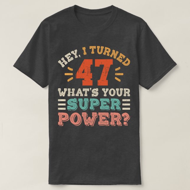 T-shirt Anniversaire 47 ans (Design devant)