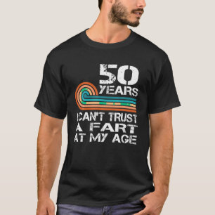 T-shirt Anniversaire 50 ans Je ne peux pas faire confiance