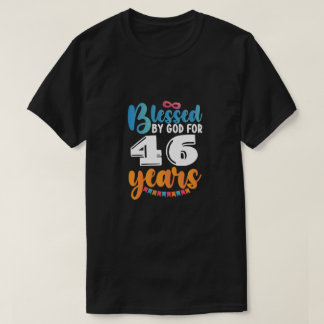 T-shirt Anniversaire béni par Dieu pendant 46 ans