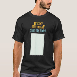 T-shirt Anniversaire C'EST MON ANNIVERSAIRE SIGNER MA CHEM
