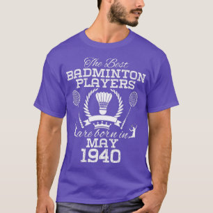 T-shirt Anniversaire de 84 ans en mai 1940 Meilleur Badmin