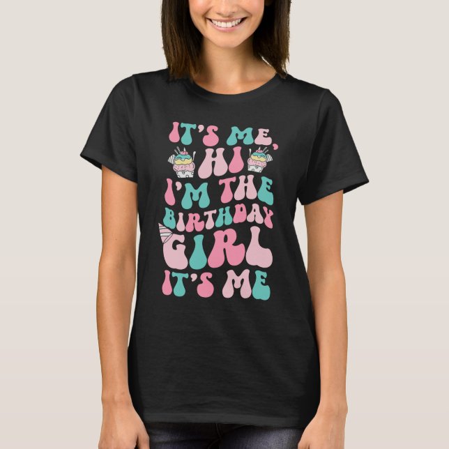 T-shirt Anniversaire Fête C'Est Moi Bonjour C'Est La Fille (Devant)