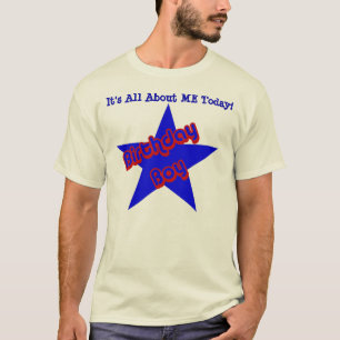 T-shirt Anniversaire Garçon Tout Sur Moi Drôle