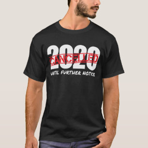 T-shirt Annulation De 2020 Jusqu'À Préavis De Dons Pandémi