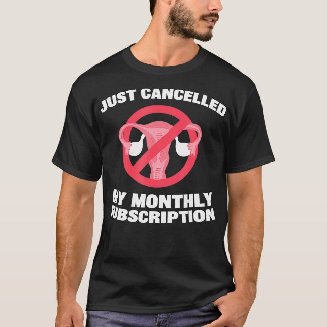 T-shirt Annulé ma subhystérectomie mensuelle se portent bi (Devant)