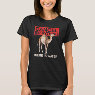 T-shirt Annuler Tout Ce Qu'Il Y A Citation D'Eau Pour Une 