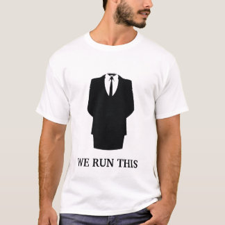 T-shirt Anon We Run This