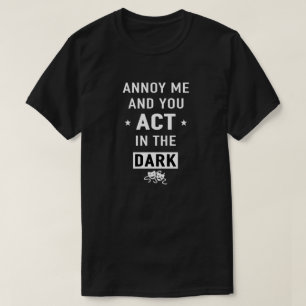 T-shirt Anouis-moi et tu agis dans le noir