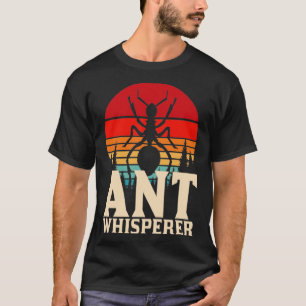 T-shirt Ant Whisperer Ants