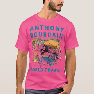 T-shirt Anthony Michael Bourdain anthony Bourdain World T