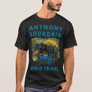 T-shirt Anthony Michael Bourdain anthony Bourdain World T
