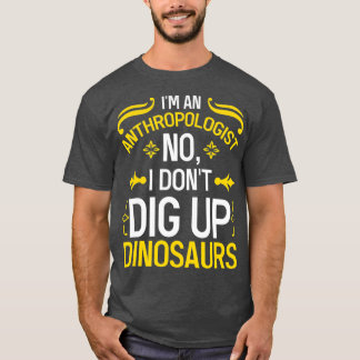 T-shirt Anthropologue Non Je Ne Tire Pas Les Dinosaures