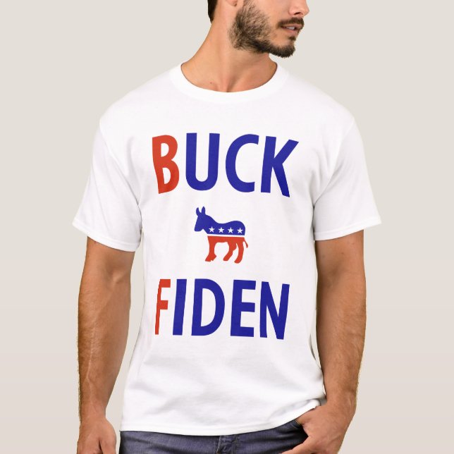 T-shirt Anti Biden Buck Fiden (Devant)