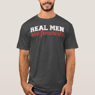 T-shirt Anti Harassment Real Men are Feminist Gender