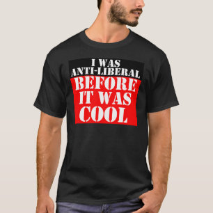 T-shirt anti-libéral-avant--être-cool