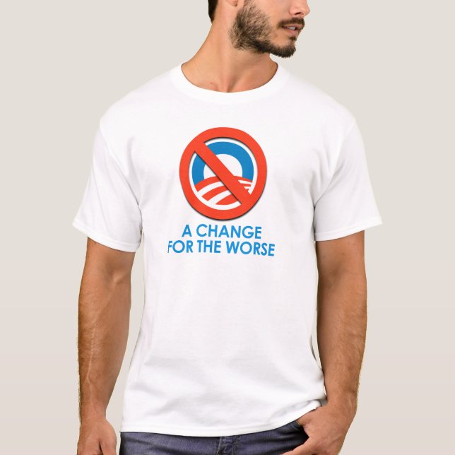 T-SHIRT ANTI-OBAMA - CHANGEZ POUR LE PLUS MAUVAIS (Devant)