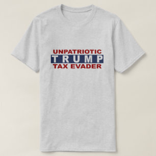T-shirt anti-Trump anti-patriotique évader d'impôt