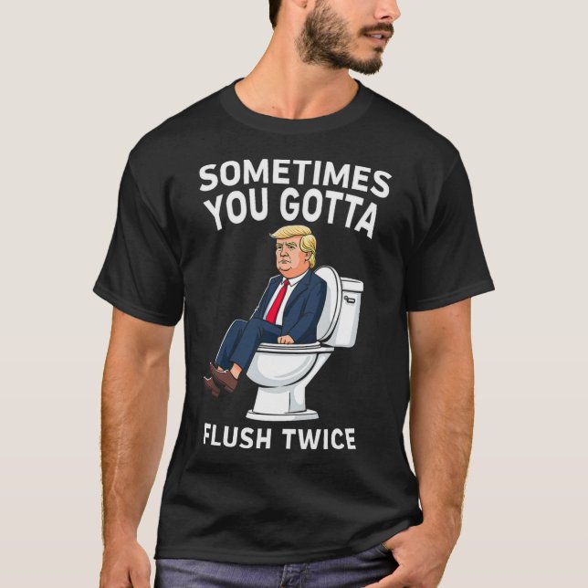 T-shirt Anti Trump Drôle Parfois On Doit Se Retirer Deux F (Devant)