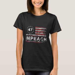T-shirt Anti Trump Impeach 47 Trump 47e Président Drapeau