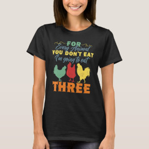 T-shirt Anti végétarien   Manger trois animaux Poule