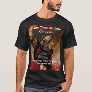 T-shirt antiemo, chaque fois qu'un enfant d'Emo pleure,