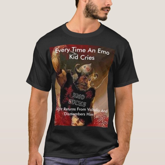 T-shirt antiemo, chaque fois qu'un enfant d'Emo pleure, (Devant)