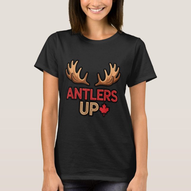 T-shirt Antlers Up Canadian Pride Funny Canada Flag Moose  (Devant)