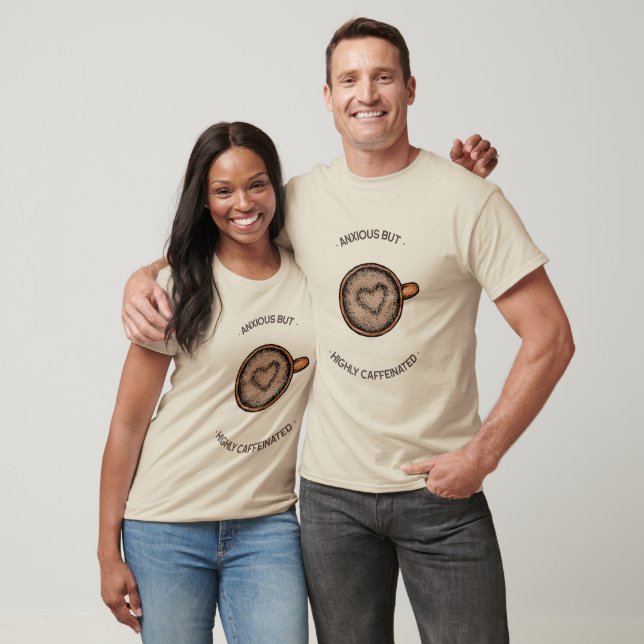 T-shirt Anxieux mais hautement caféiné (Unisexe)