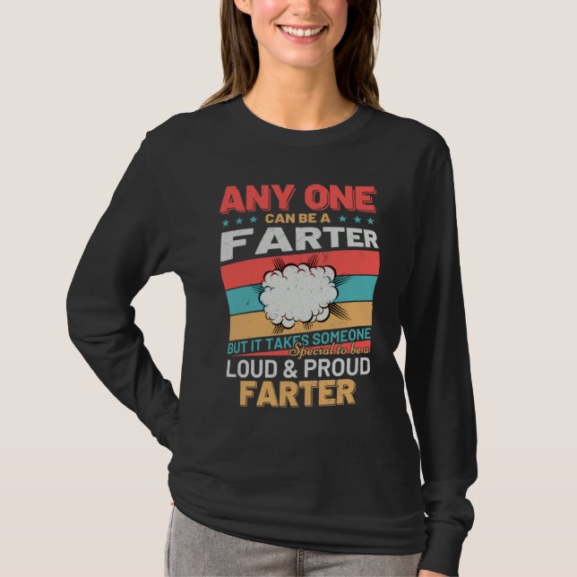 T-shirt Anyone Can Be A Farter Cheeky  Toot Quote (Devant)