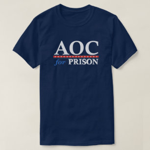 T-shirt AOC Pour Prison Anti AOC Politique Drôle