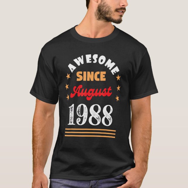 T-shirt Août 1988 Anniversaire stupéfiant depuis 1988 Août (Devant)