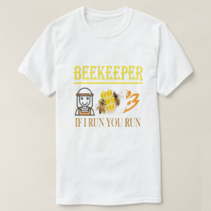 T-shirt Apiculteur – Si je cours, vous courez – Abeille –