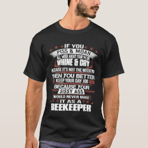 T-shirt Apiculture Vous N'Y Arrivez Jamais En Tant Qu'Apic