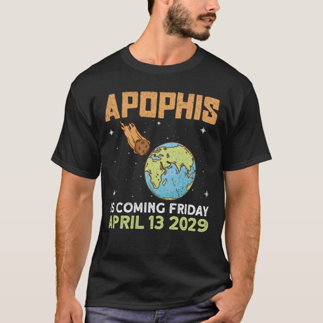 T-shirt Apophis viendra vendredi 13 avril 2029 - Astéroïde (Devant)
