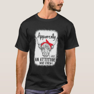 T-shirt Apparemment J'Ai Une Attitude Qui L'Eût Cru Drôle