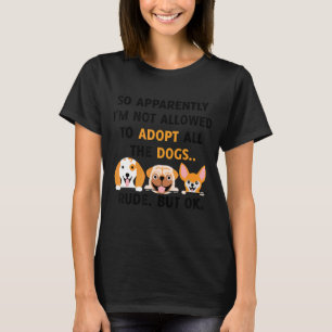 T-shirt Apparemment, je ne suis pas autorisé à adopter tou
