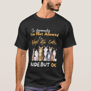 T-shirt Apparemment, je ne suis pas autorisé à adopter tou