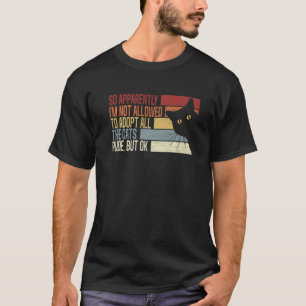 T-shirt Apparemment je ne suis pas autorisé à adopter tous
