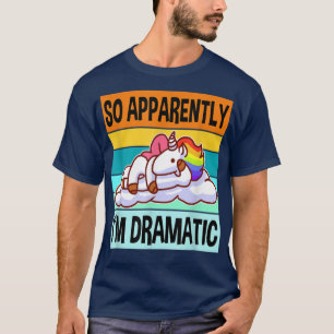 T-shirt Apparemment, je suis DramaticQueen Drama Meilleur 