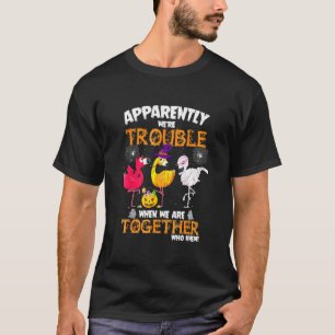 T-shirt Apparemment On Était Des Ennuis Quand On Était Ens