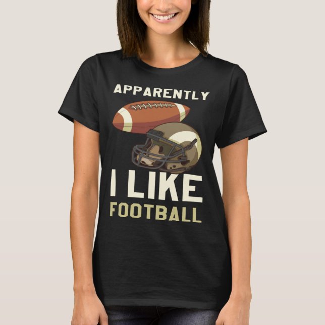 T-shirt Apparently I Like Football (Devant)