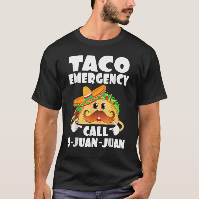 T-shirt Appel d'urgence Taco 9 Juan Juan Cinco De Mayo 3 (Devant)