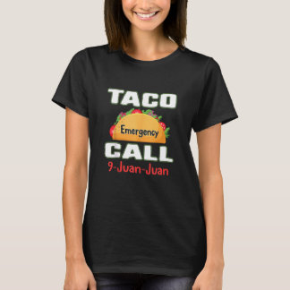 T-shirt Appel d'urgence Taco 9 Juan Juan Cinco De Mayo Fie