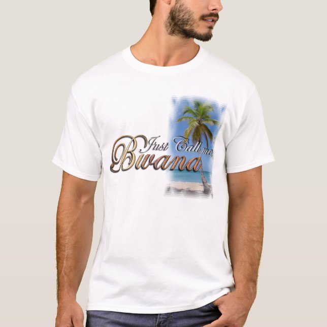 T-shirt Appelez-juste moi Bwana (Devant)