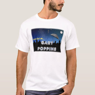 T-shirt Appelez-juste moi Gary Poppins