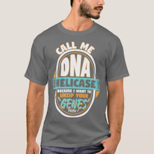 T-shirt Appelez-moi ADN Helicase Dézipez vos gènes