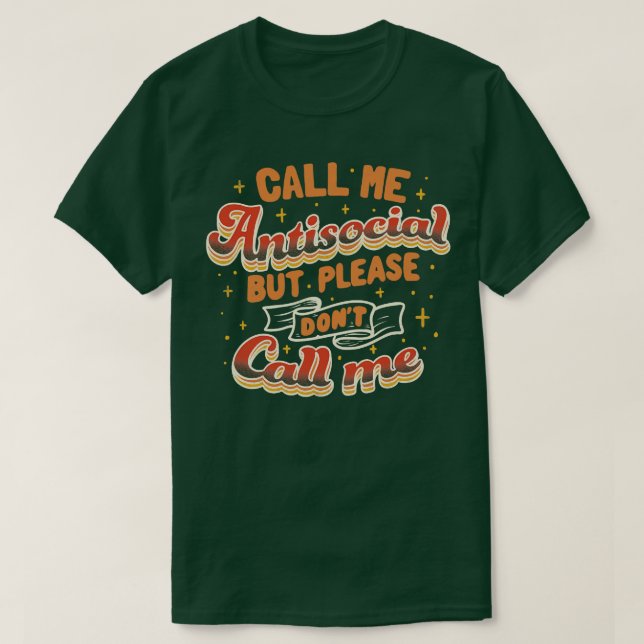 T-shirt Appelez-Moi Antisocial Mais S'Il Vous Plaît Ne M'A (Design devant)